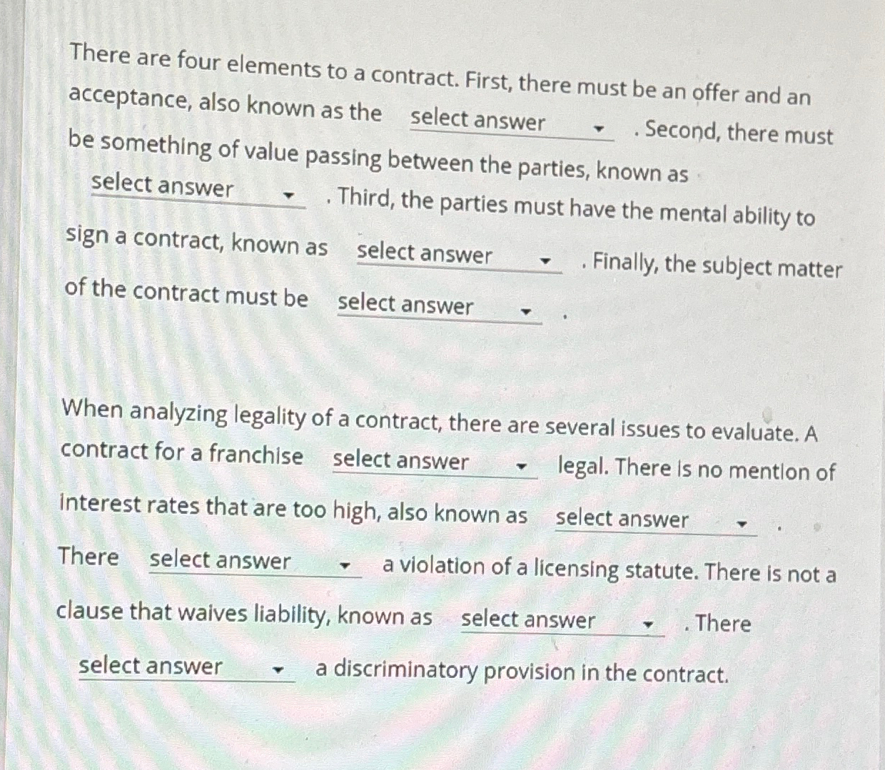  There are four elements to a contract. First, there must be