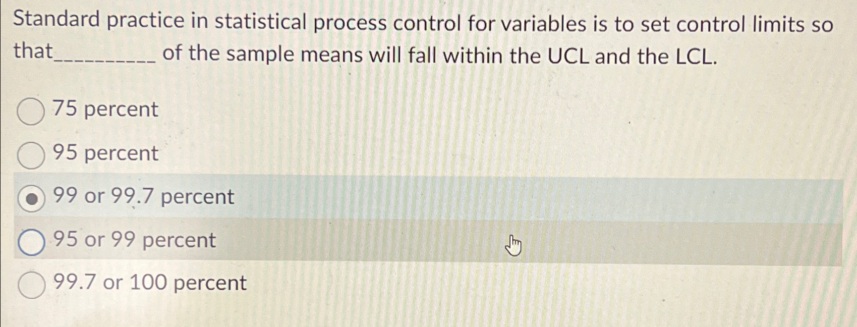  Standard practice in statistical process control for variables is to set