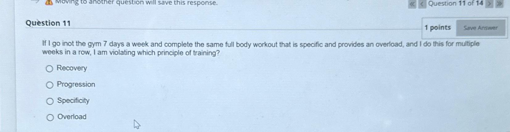  Moving to another question will save this response. Question 11 of
