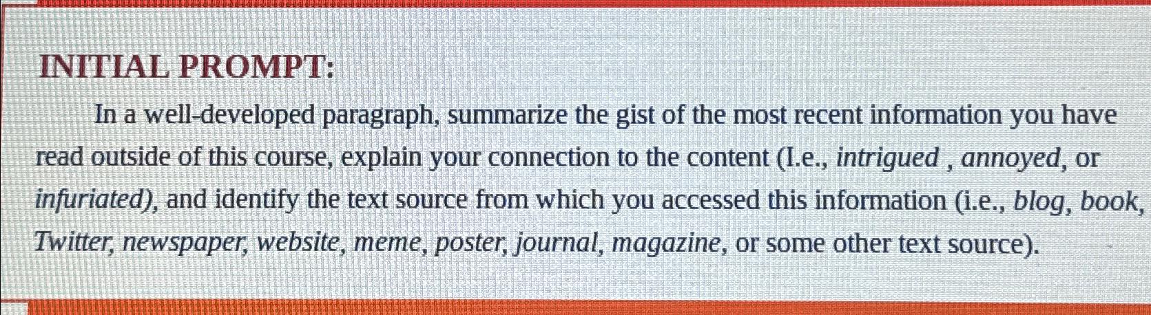  INITIAL PROMPT: In a well-developed paragraph, summarize the gist of the