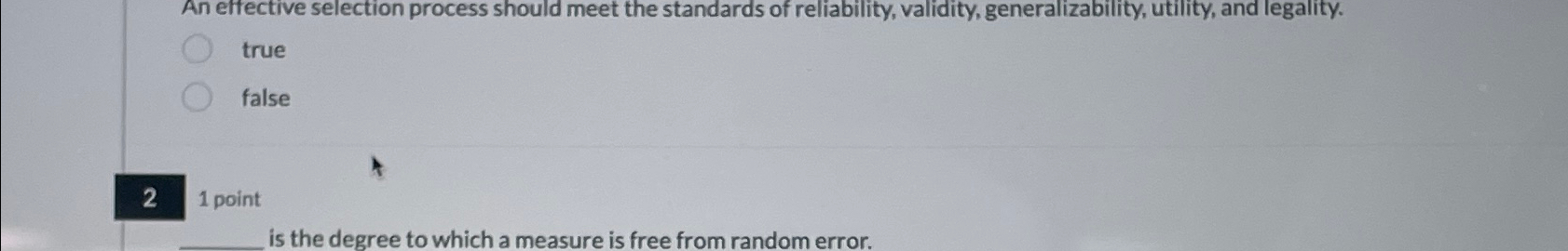  An effective selection process should meet the standards of reliability, validity,