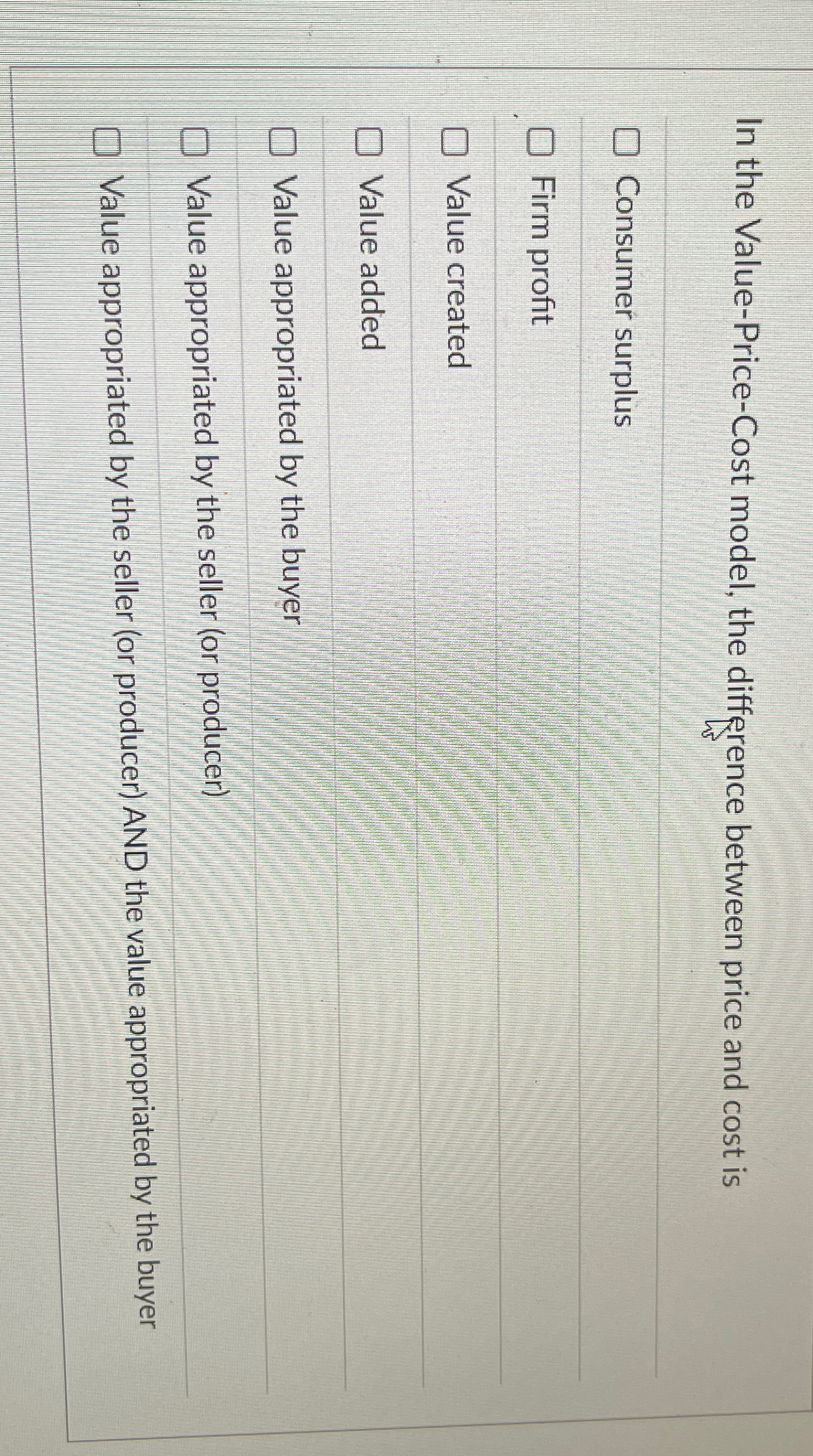  In the Value-Price-Cost model, the difference between price and cost is