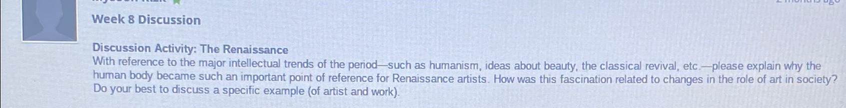  Week 8 Discussion Discussion Activity: The Renaissance With reference to the