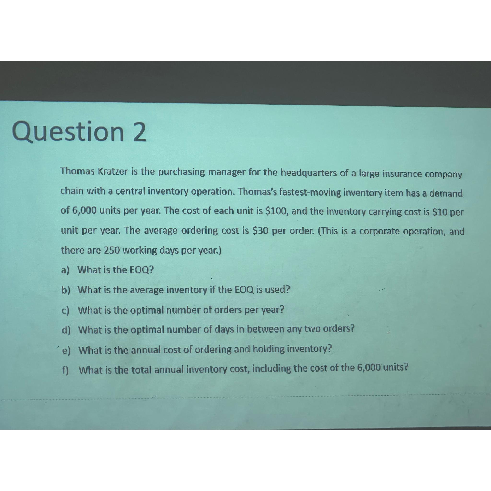  Question 2 Thornas Kratzer is the purchasing manager for the headquarters
