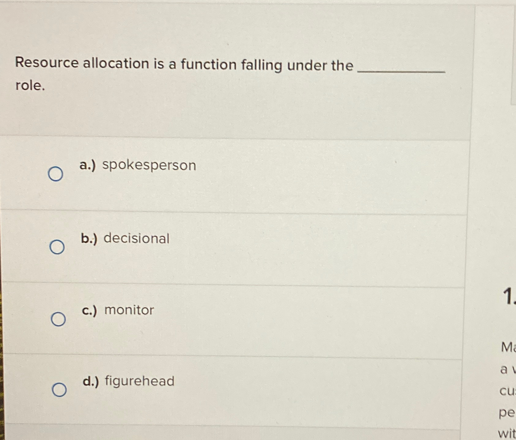  Resource allocation is a function falling under the role. a.) spokesperson