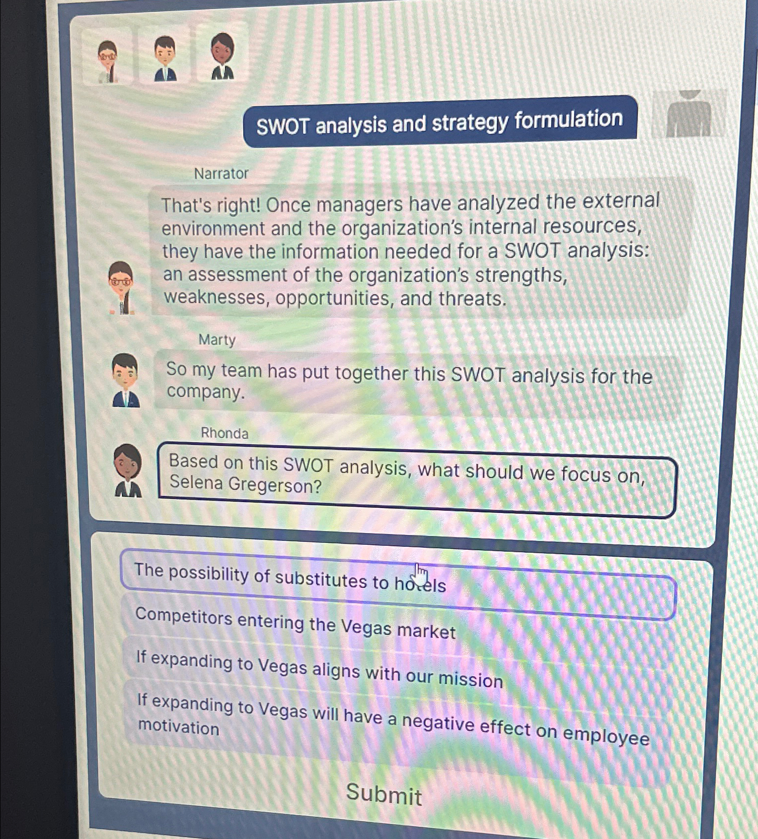  SWOT analysis and strategy formulation Narrator That's right! Once managers have