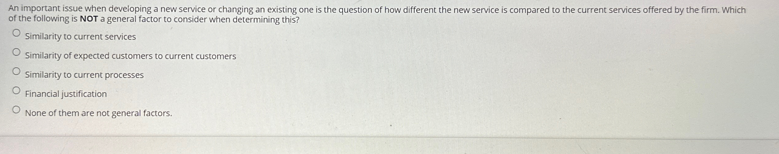  An important issue when developing a new service or changing an