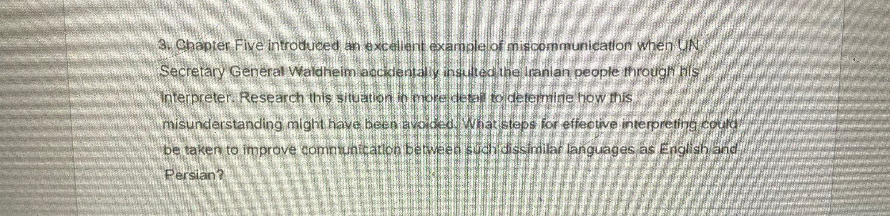  Chapter Five introduced an excellent example of miscommunication when UN Secretary