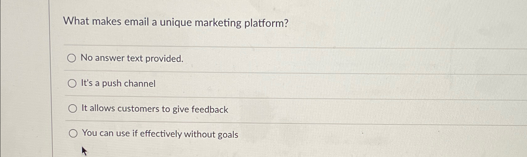  What makes email a unique marketing platform? No answer text provided.