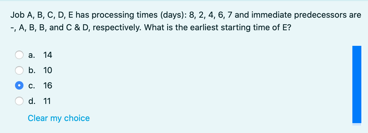 Job A,B,C,D,E has processing times (days): 8,2,4,6,7 and immediate predecessors are
