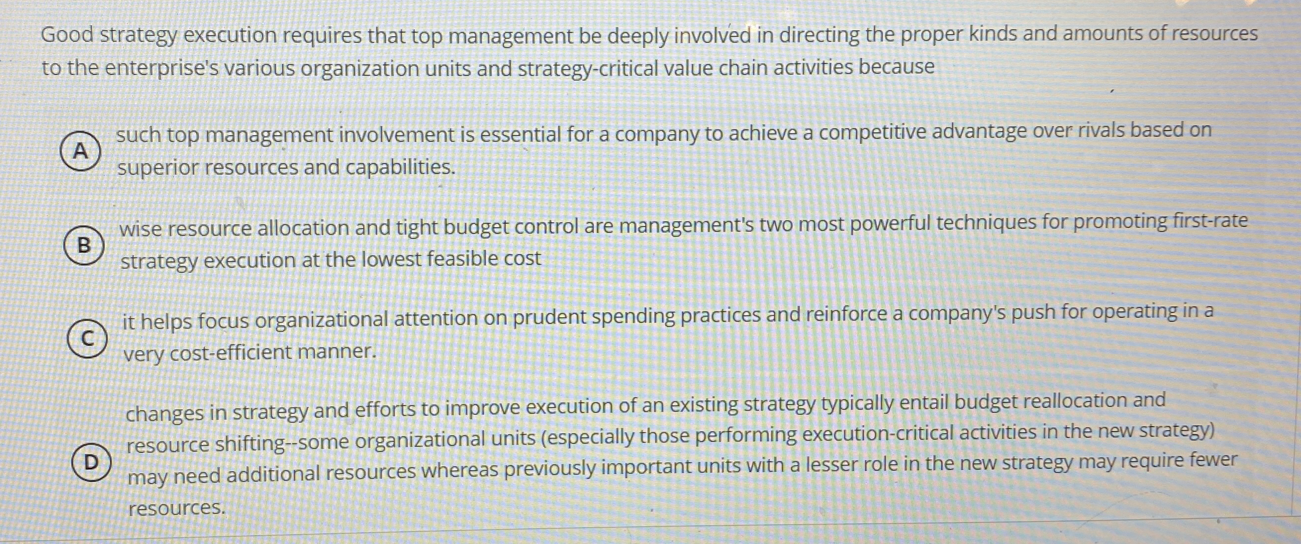  Good strategy execution requires that top management be deeply involved in