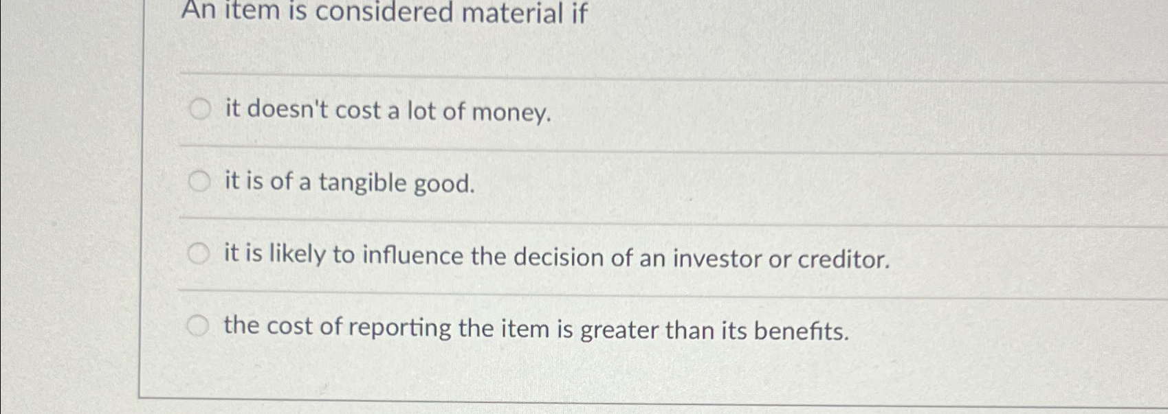  An item is considered material if it doesn't cost a lot