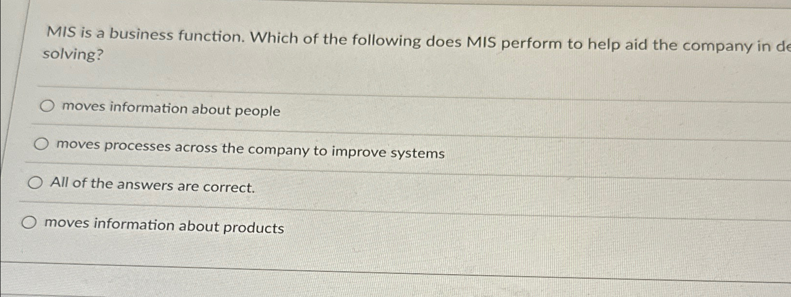  MIS is a business function. Which of the following does MIS