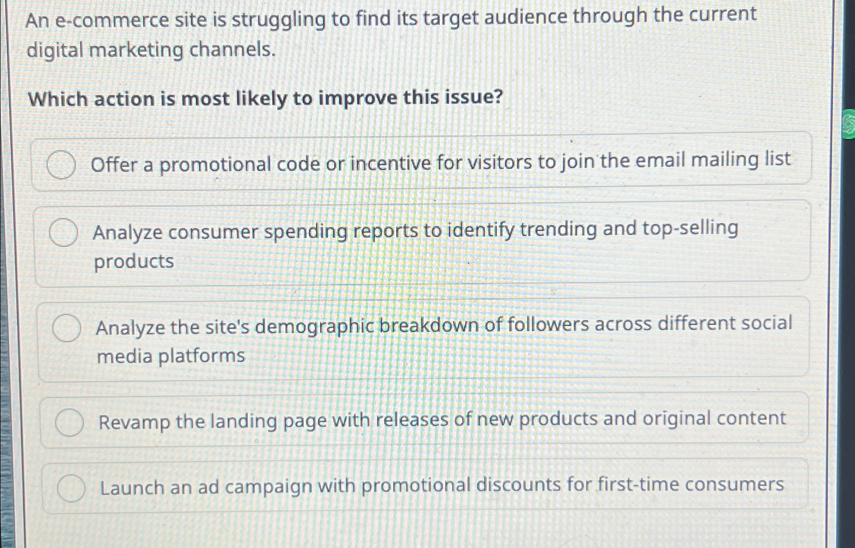  An e-commerce site is struggling to find its target audience through