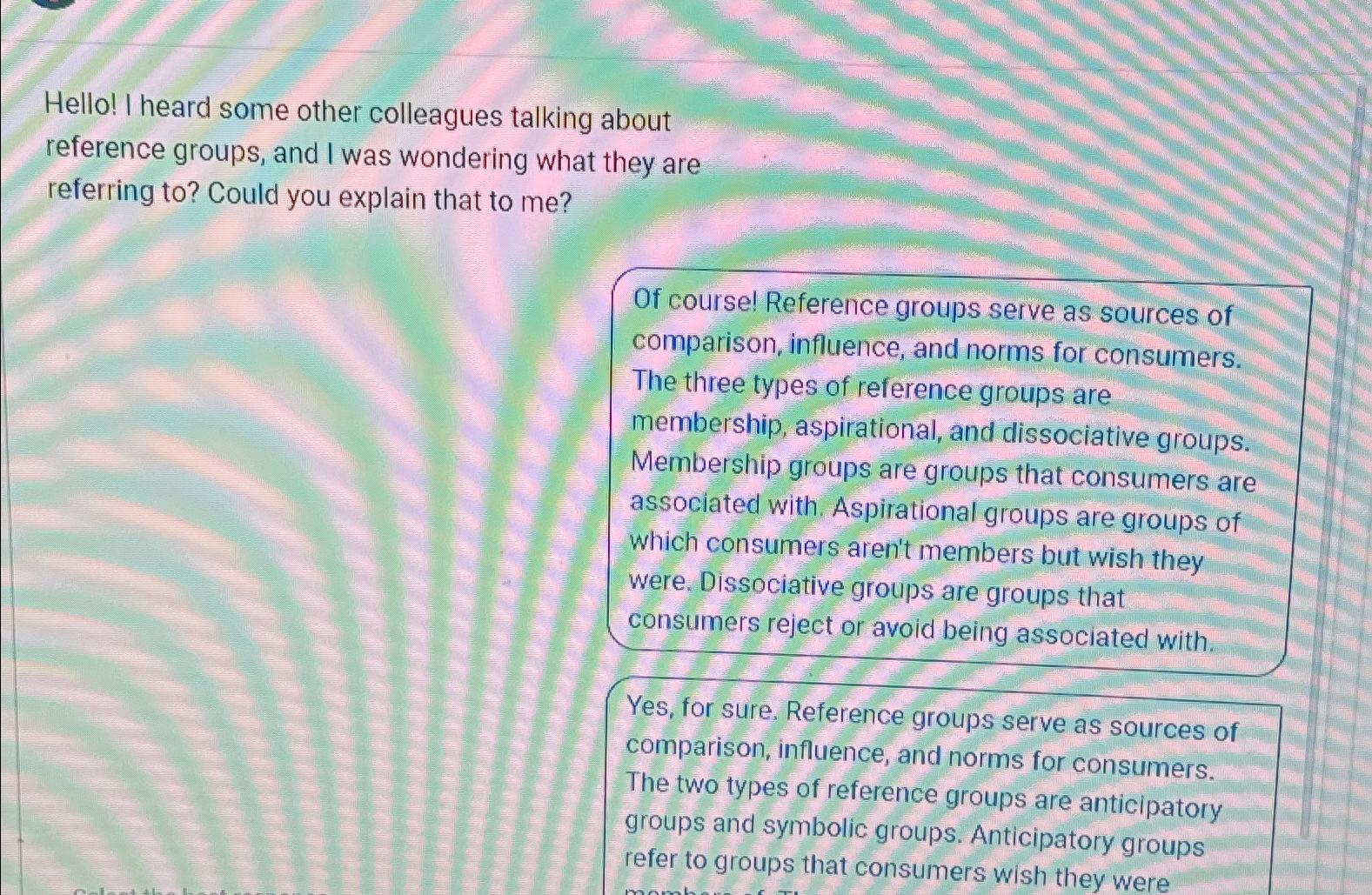  Hello! I heard some other colleagues talking about reference groups, and