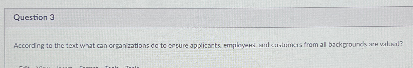  Question 3 According to the text what can organizations do to