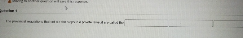  Moving to another question will save this response. Question 1 The