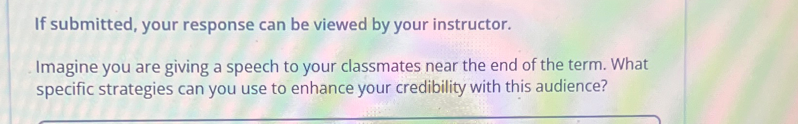  If submitted, your response can be viewed by your instructor. Imagine