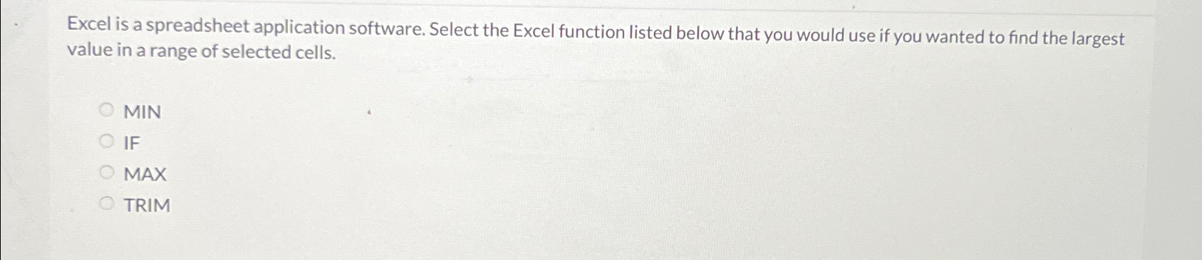  Excel is a spreadsheet application software. Select the Excel function listed