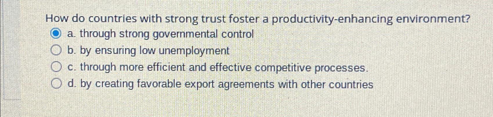  How do countries with strong trust foster a productivity-enhancing environment? a.