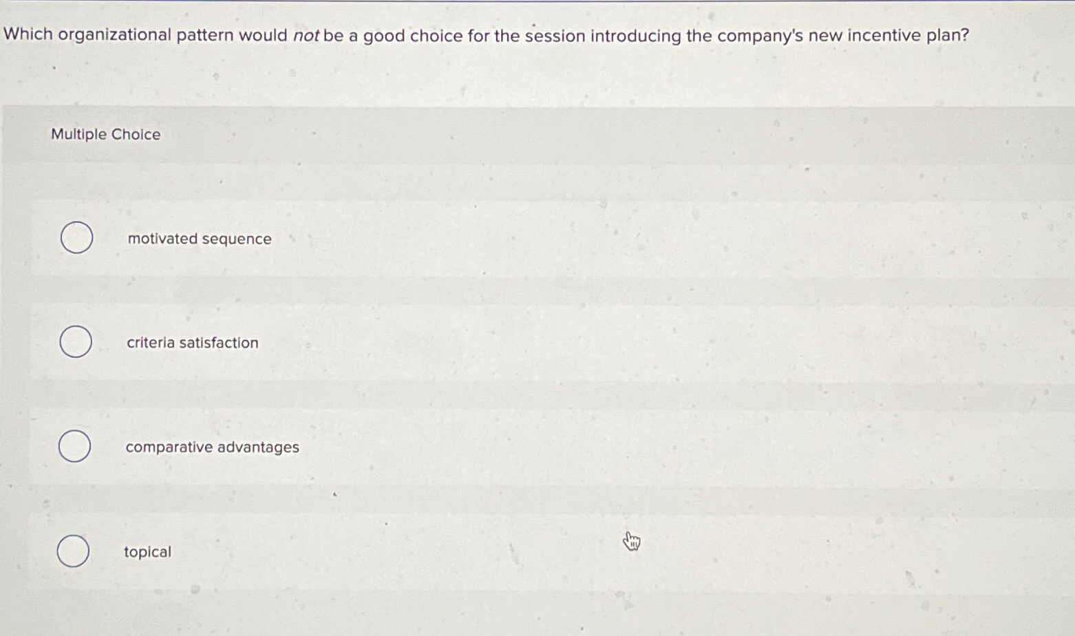  Which organizational pattern would not be a good choice for the