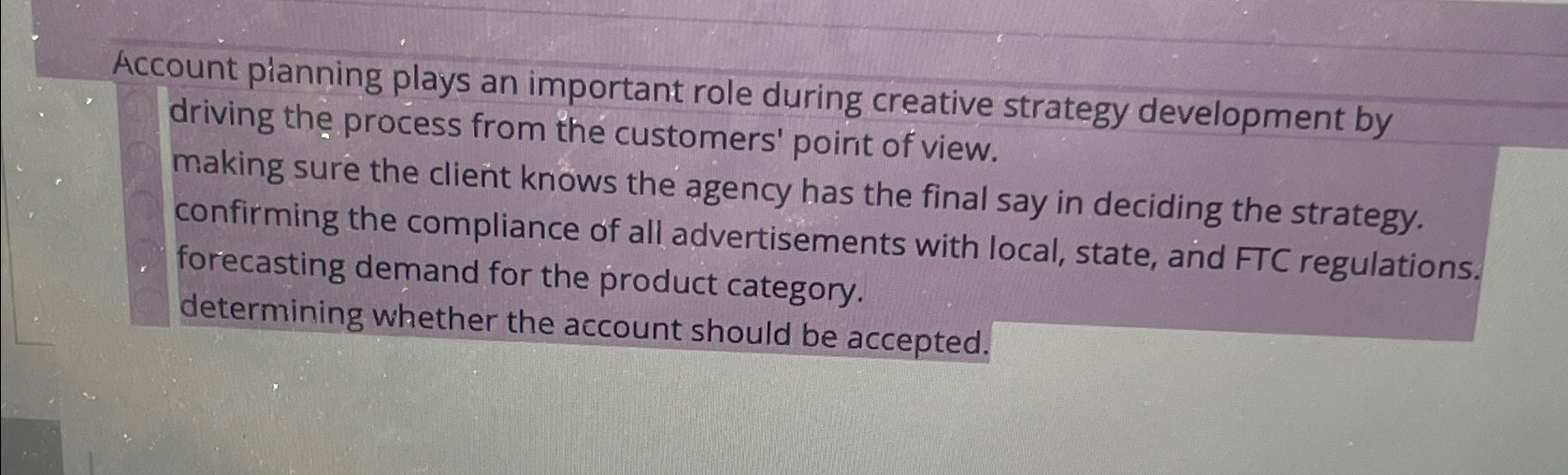  Account planning plays an important role during creative strategy development by