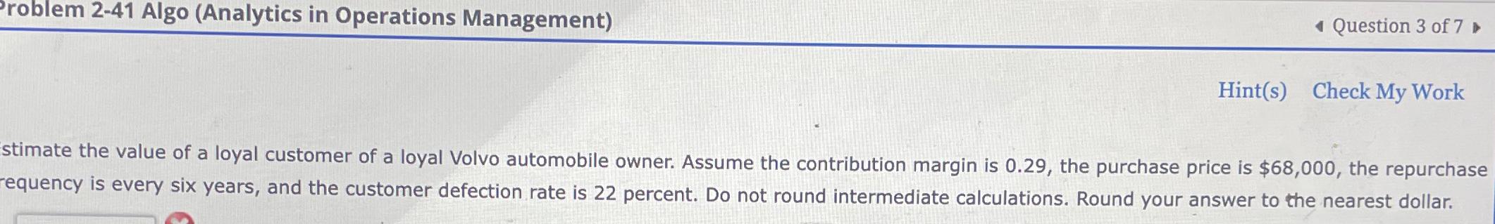  roblem 2-41 Algo (Analytics in Operations Management) Question 3 of 7
