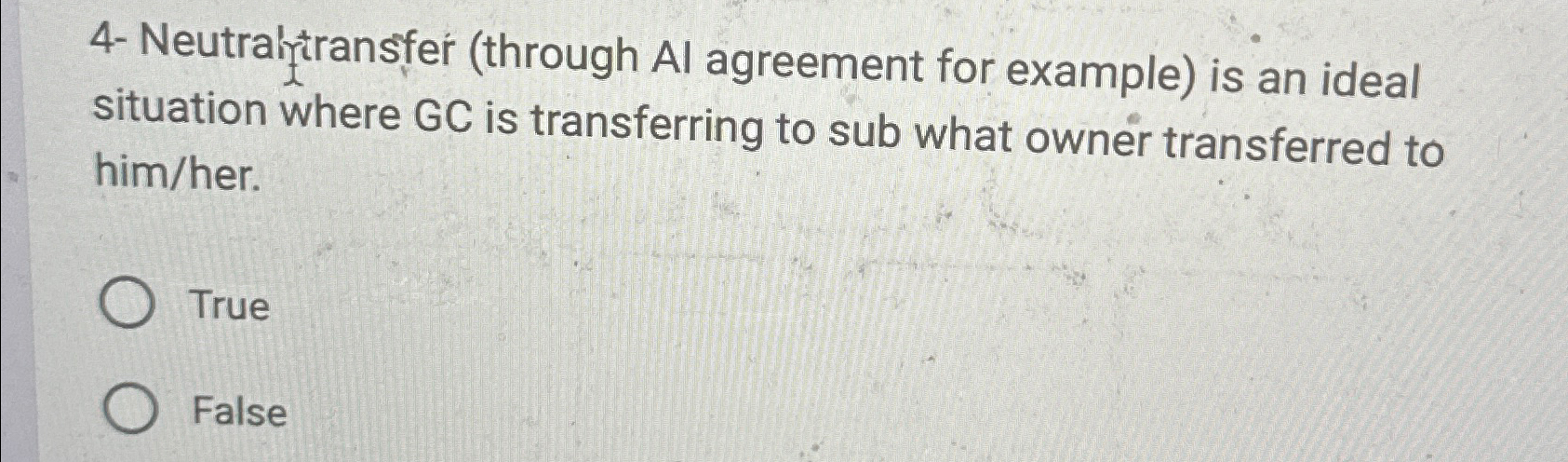  4- Neutralftransfer (through Al agreement for example) is an ideal situation