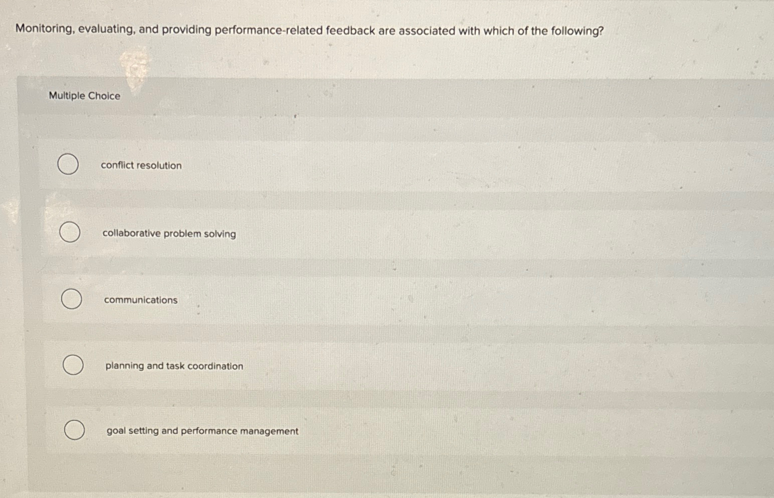 Monitoring, evaluating, and providing performance-related feedback are associated with which of