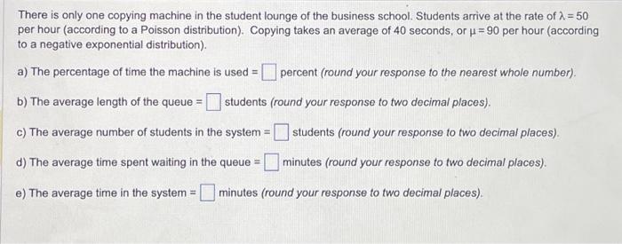  There is only one copying machine in the student lounge of