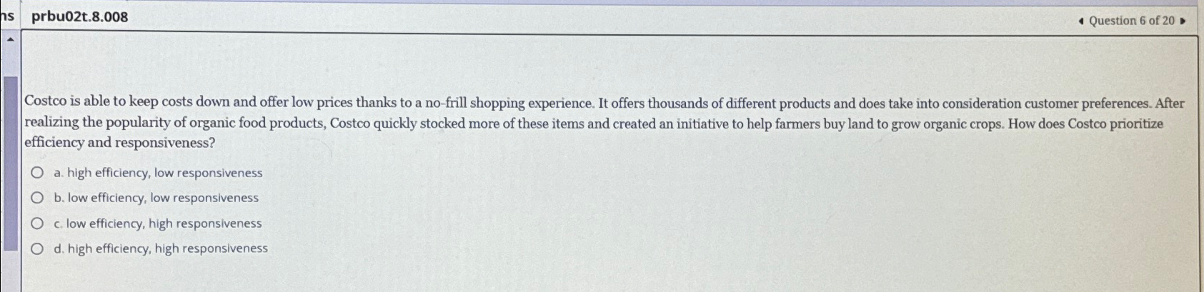  prbu02t.8.008 Question 6 of 20, Costco is able to keep costs
