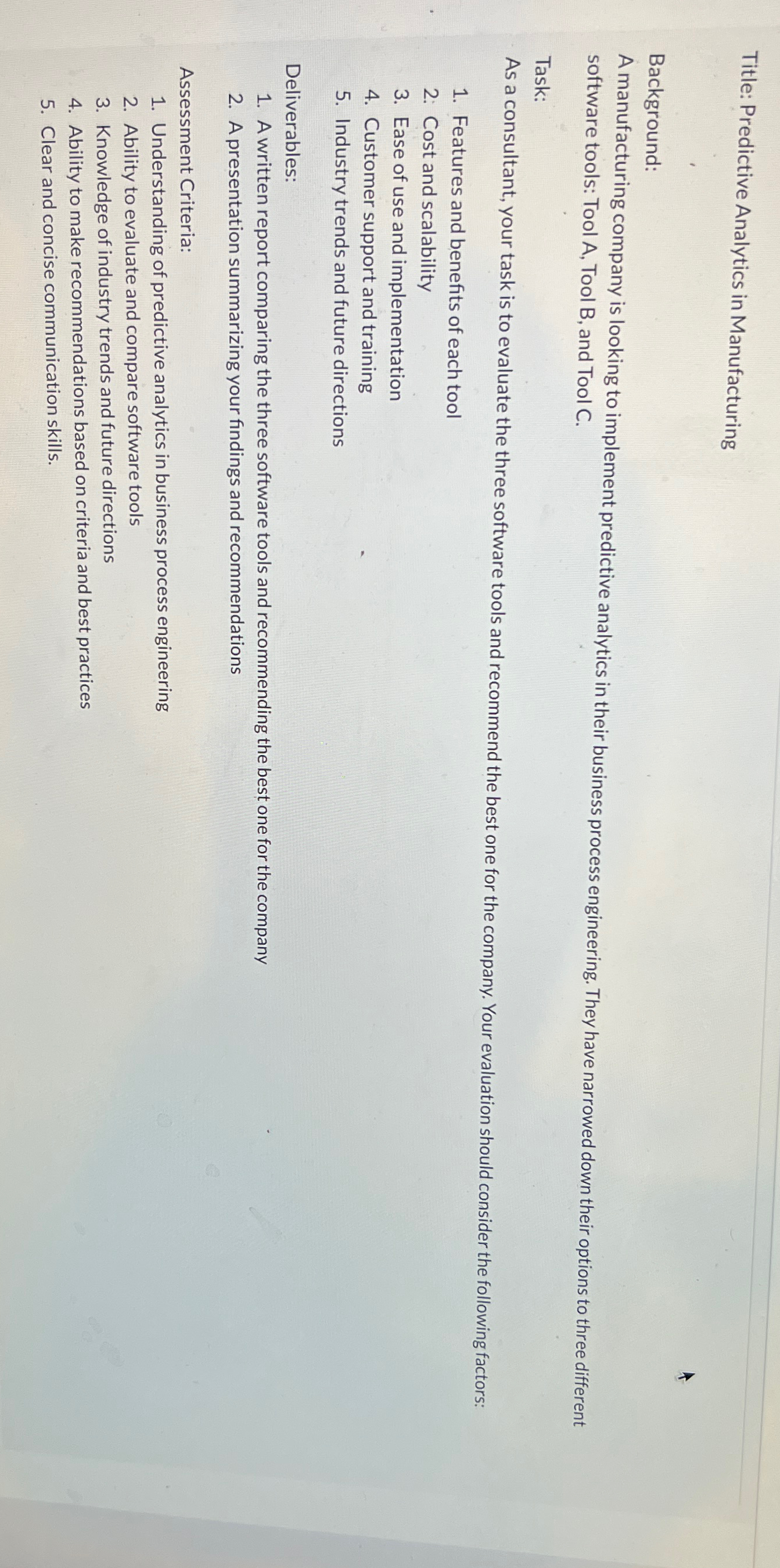  Title: Predictive Analytics in Manufacturing Background: A manufacturing company is looking