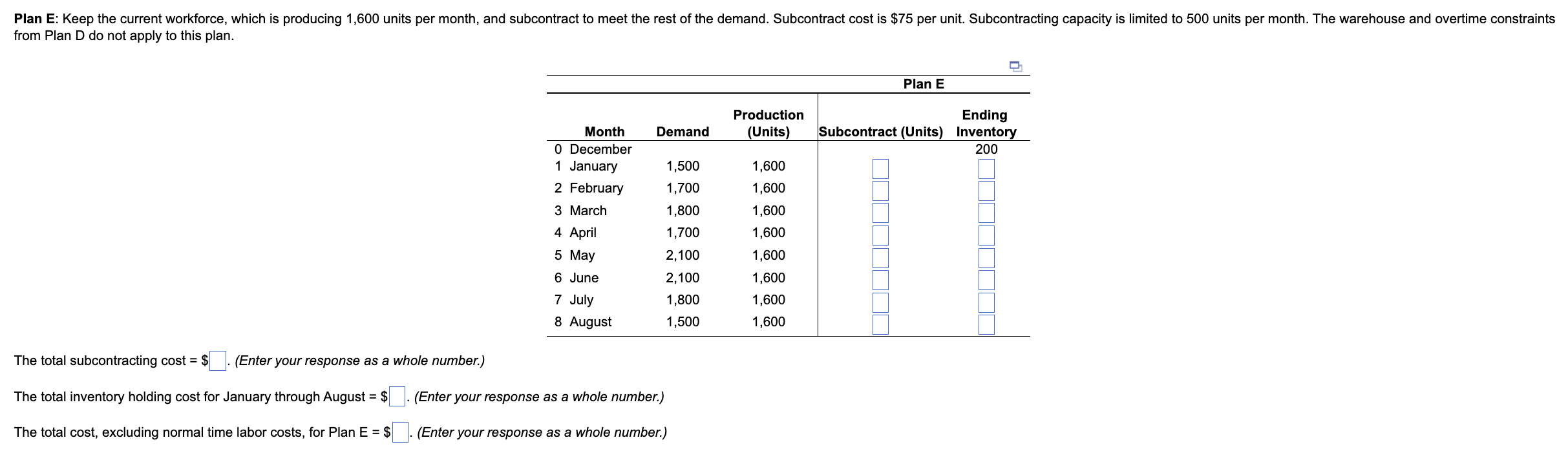 or less. Note: Do not produce in overtime if production or inventory