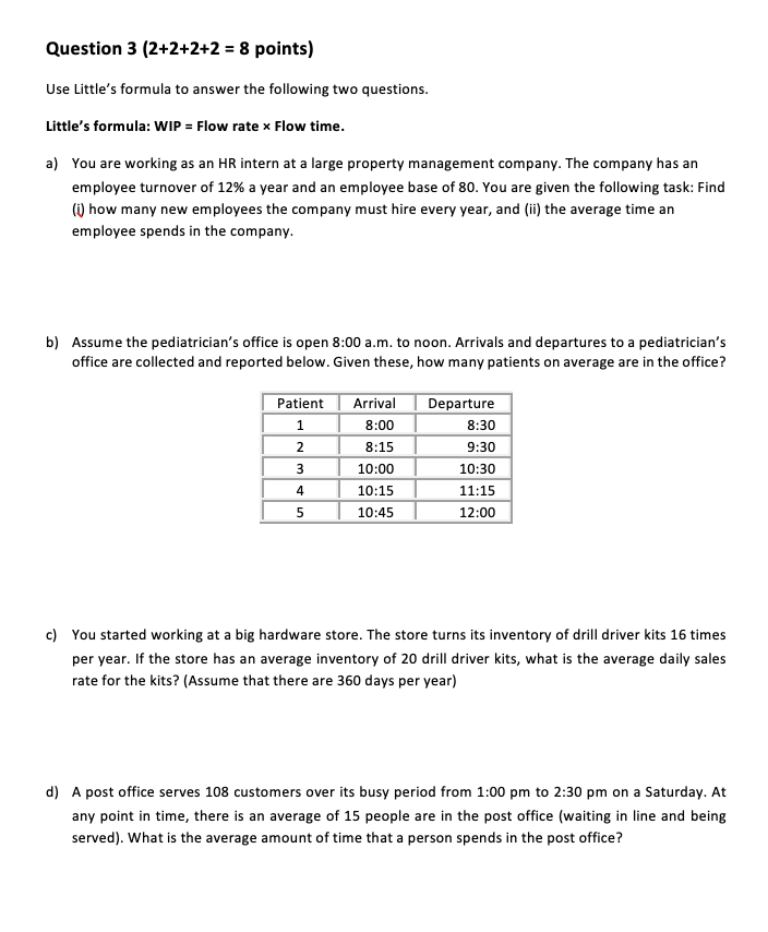  Question points) Use Little's formula to answer the following two questions.