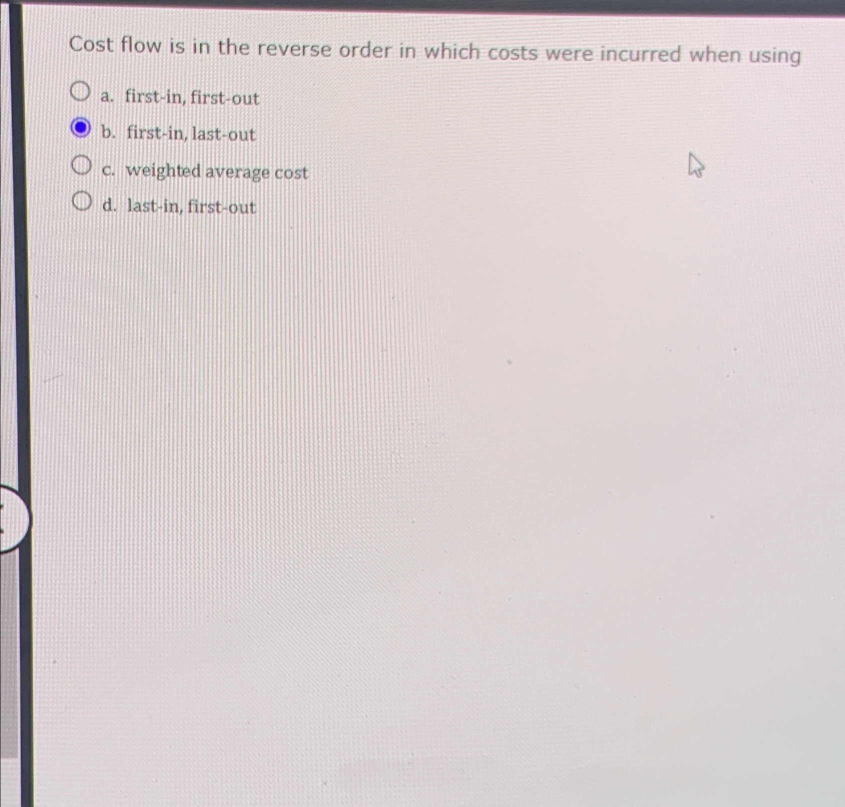  Cost flow is in the reverse order in which costs were