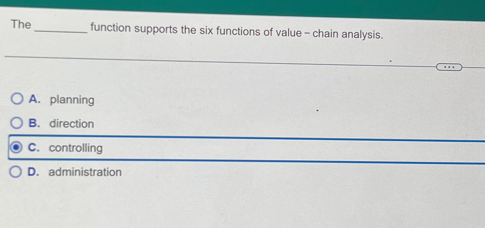  The function supports the six functions of value - chain analysis.