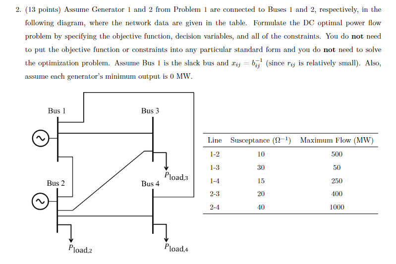  (13 points) Assume Generator 1 and 2 from Problem 1 are