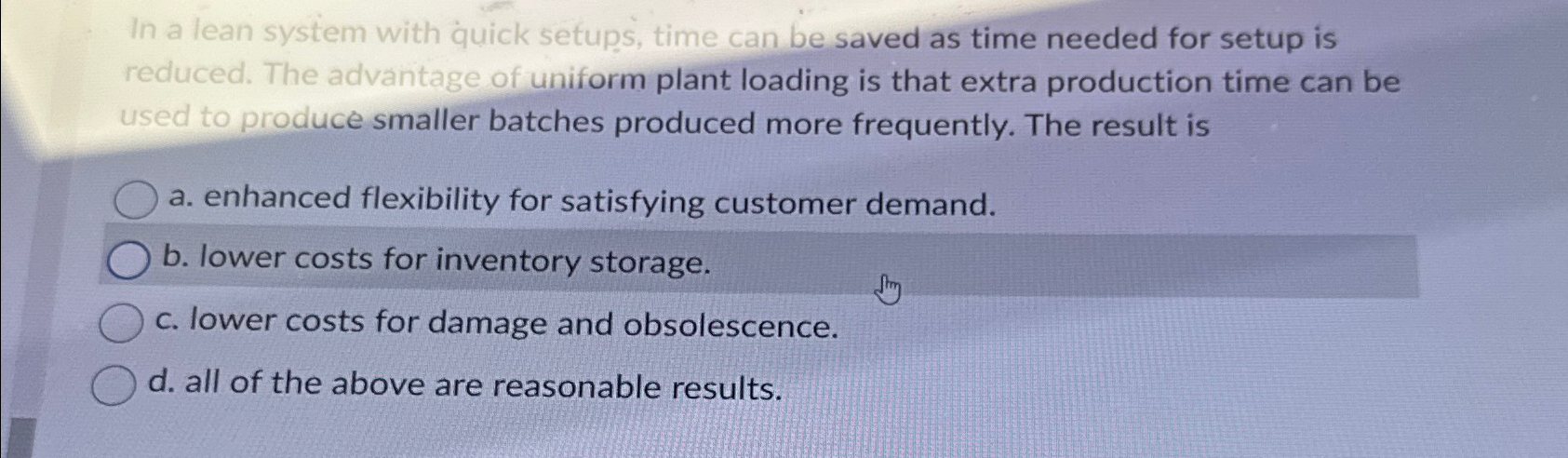  In a lean system with quick setups, time can be saved