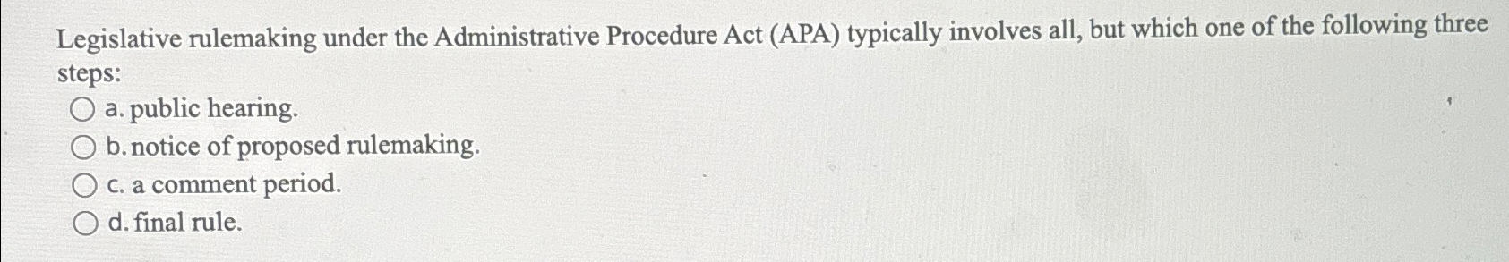  Legislative rulemaking under the Administrative Procedure Act (APA) typically involves all,