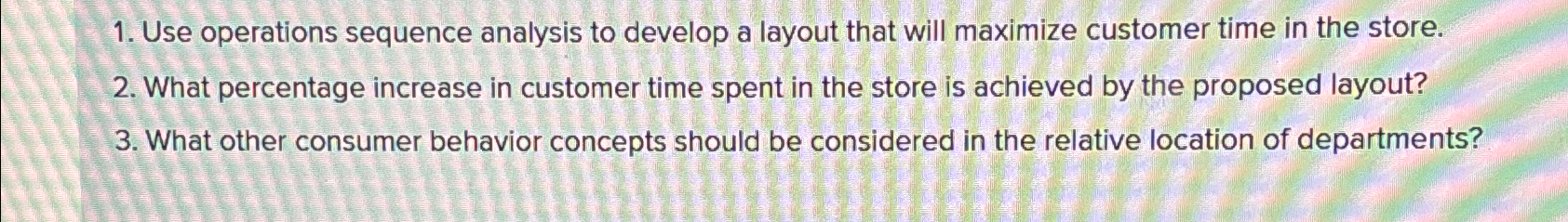  Use operations sequence analysis to develop a layout that will maximize