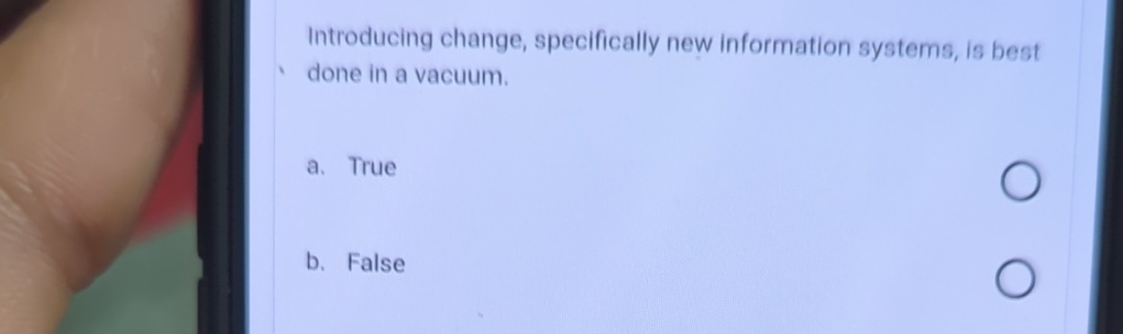  Introducing change, specifically new information systems, is best done in a