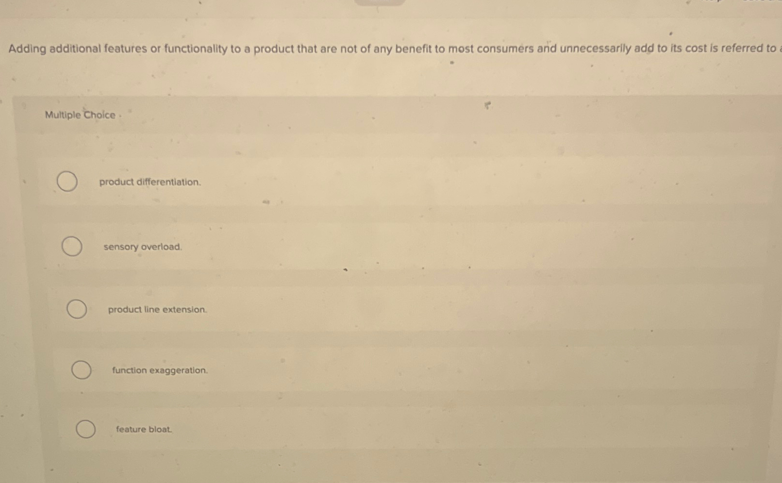  Adding additional features or functionality to a product that are not