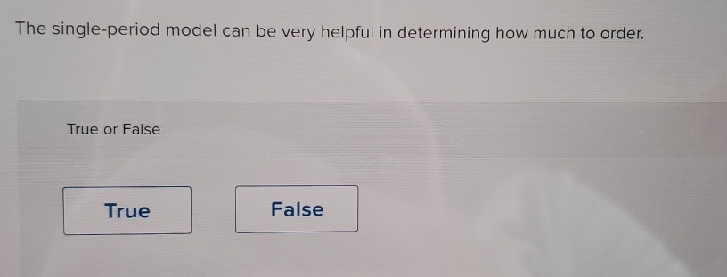  The single-period model can be very helpful in determining how much
