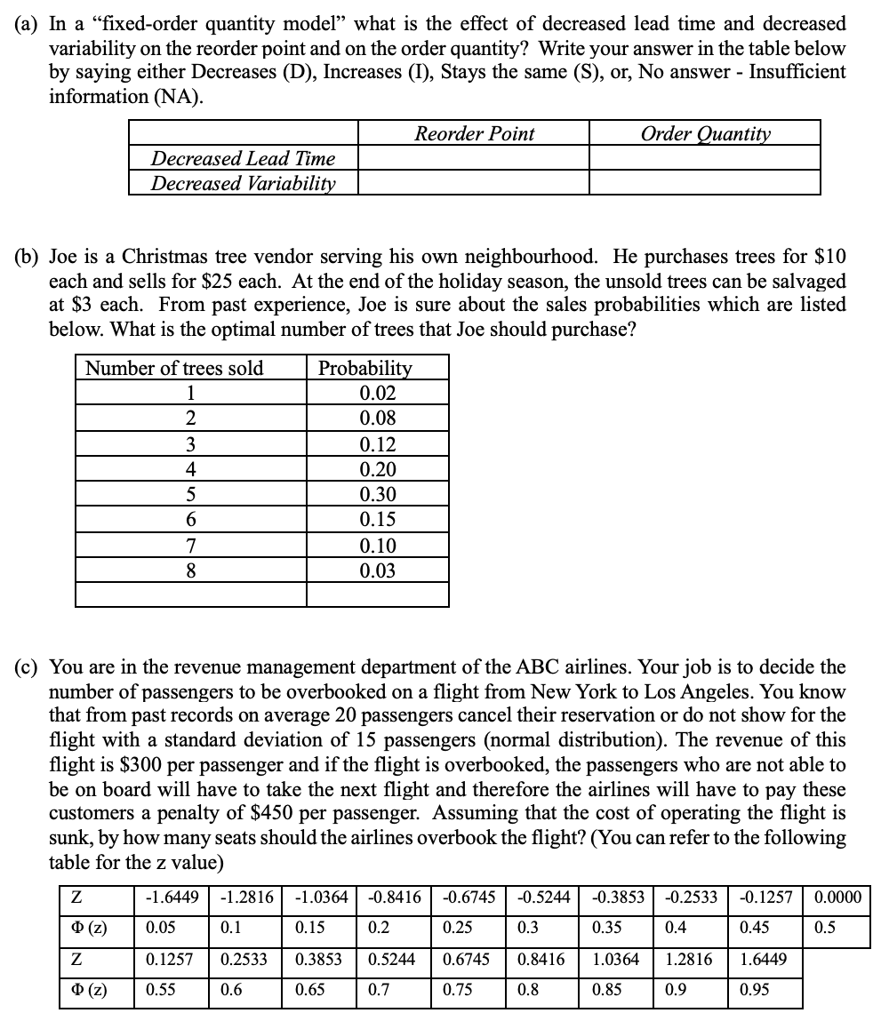  (a) In a "fixed-order quantity model" what is the effect of
