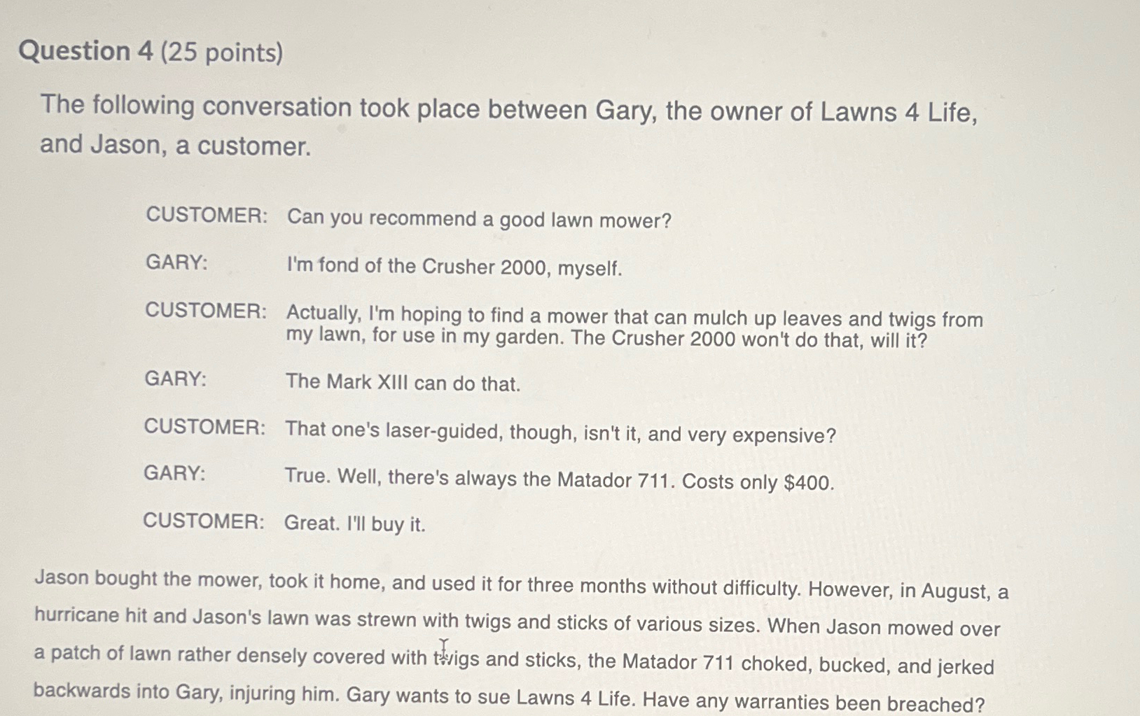  Question 4(25 points) The following conversation took place between Gary, the