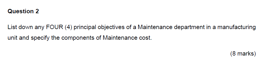  Question 2 List down any FOUR (4) principal objectives of a