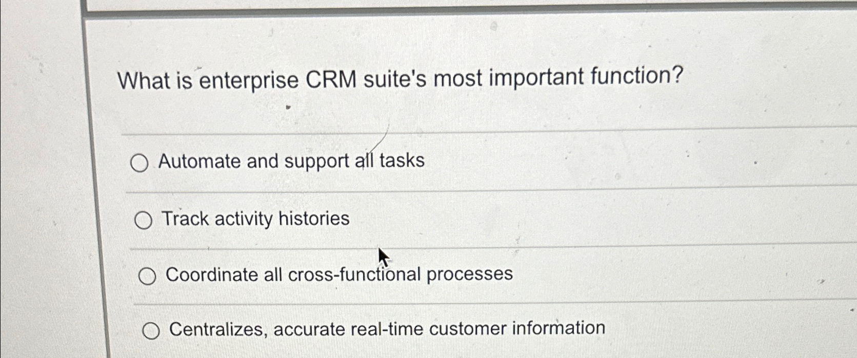  What is enterprise CRM suite's most important function? Automate and support