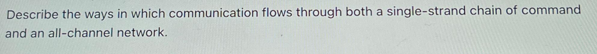  Describe the ways in which communication flows through both a single-strand