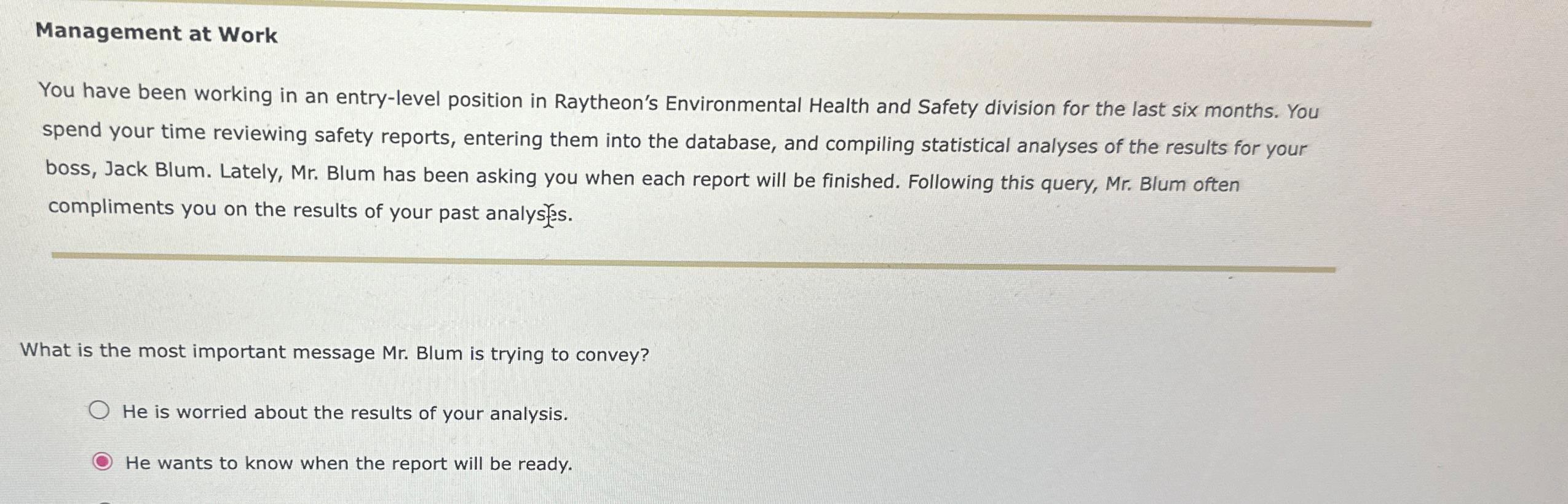  Management at Work You have been working in an entry-level position