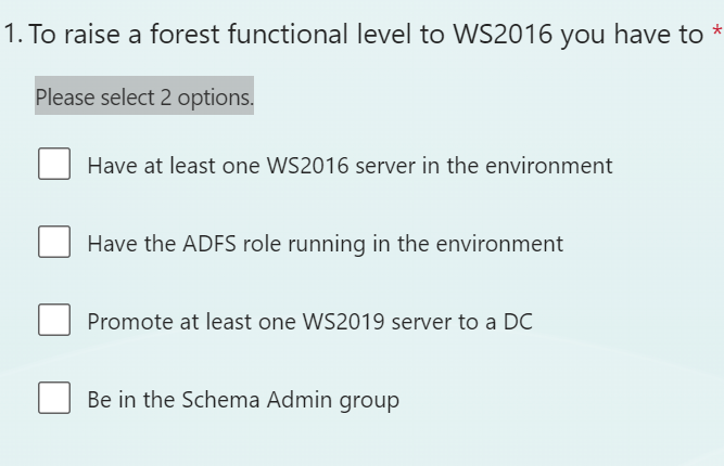  1. To raise a forest functional level to WS2016 you have